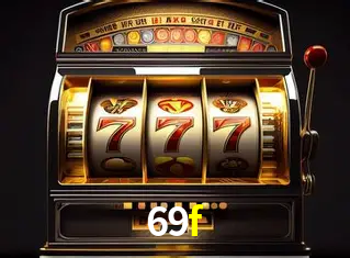 Descubra o Mundo do Cassino Online com 69f